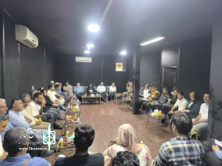 برگزاری نشست تخصصی تئاتر هرمزگان با حضور مدیرکل ارشاد اسلامی